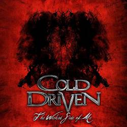 Cold Driven : The Wicked Side of Me
